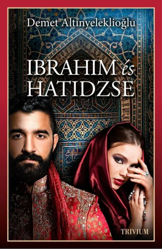Ibrahim és Hatidzse I. rész - Szulejmán sorozat IV. kötet Különleges ajánlat