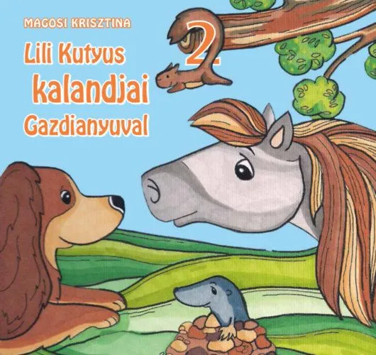 Rendeld meg most Lili kutyus kalandjai Gazdianyuval 2.