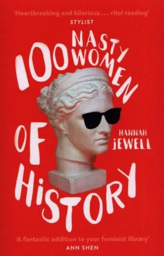 100 Nasty Women of History Azonnali szállítás