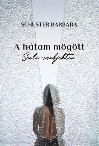 A hátam mögött - Scoli-szubjektív Vedd meg most