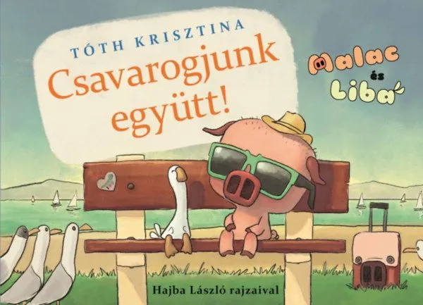Biztonságos fizetés Csavarogjunk együtt! - Malac és Liba 2.
