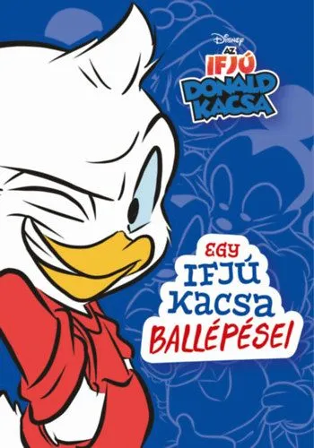 Népszerű Egy ifjú kacsa ballépései - Disney - Az Ifjú Donald Kacsa 1.