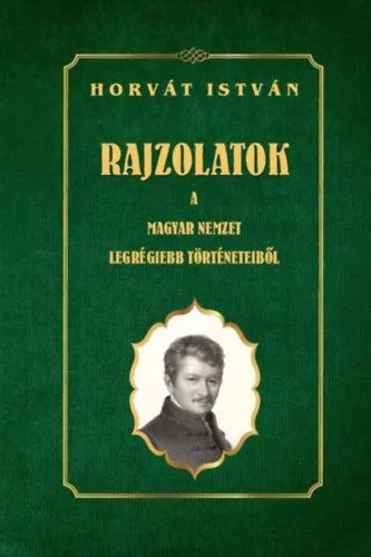 Biztonságos vásárlás Rajzolatok a Magyar Nemzet legrégiebb történeteiből