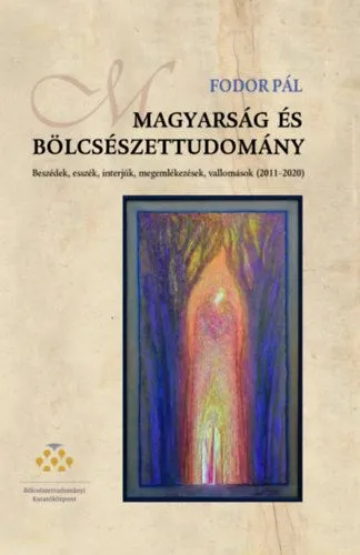 Magyarság és bölcsészettudomány - Beszédek, esszék, interjúk, megemlékezések, vallomások (2011-2020) Bestseller