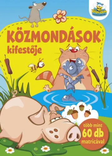 Közmondások kifestője - Több mint 60 db matricával Szuper akció