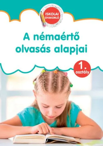 A némaértő olvasás alapjai - Iskolai gyakorló 1. osztály Prémium