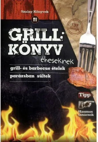 Grillkönyv éheseknek Nézd meg most