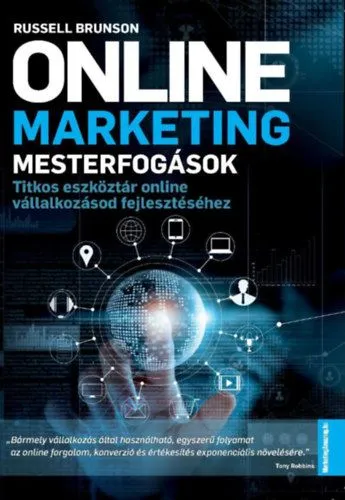 Ne maradj le Online marketing mesterfogások - Titkos eszköztár online vállalkozásod fejlesztéséhez