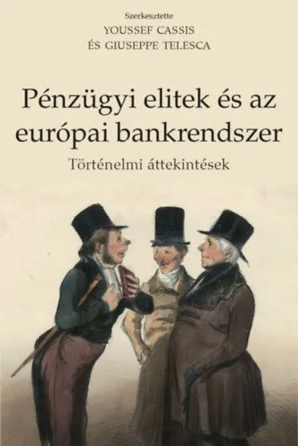 Akció Pénzügyi elitek és az európai bankrendszer - Történelmi áttekintések