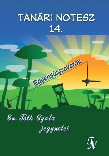 Rendeld meg most Tanári notesz 14. - Egyensúlyzavarok