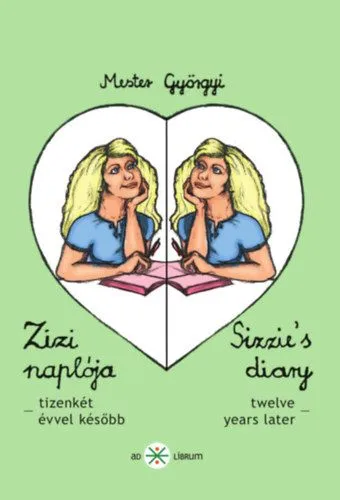Biztonságos fizetés Zizi naplója II. - Sizzie's diary II - -tizenkét évvel később