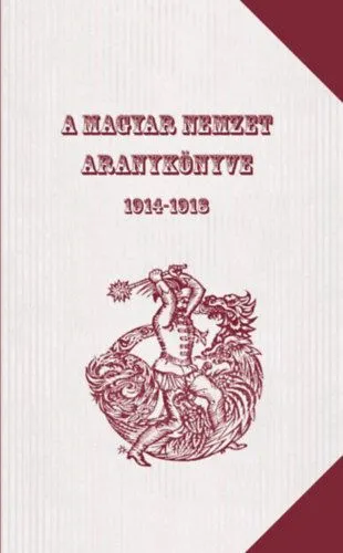 Szuper akció A Magyar Nemzet Aranykönyve 1914-1918