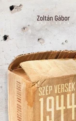Szép versek 1944 - Abszurd antológia Biztonságos vásárlás