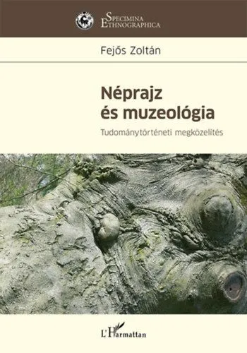 Néprajz és muzeológia - Tudománytörténeti megközelítés Olcsó