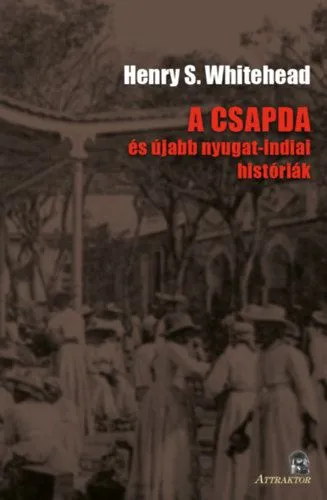 Akció A csapda - és újabb nyugat-indiai históriák