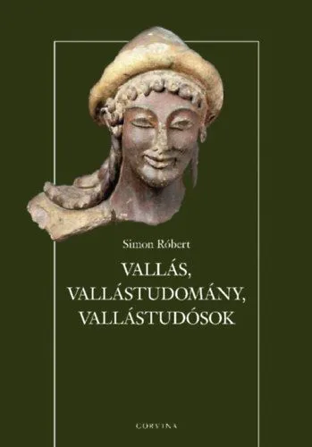 Szezonális akció Vallás, vallástudomány, vallástudósok