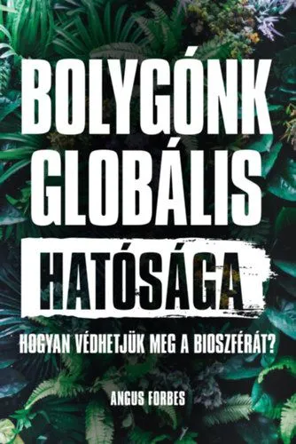 Árcsökkenés Bolygónk globális hatósága - Hogyan védhetjük meg a bioszférát?