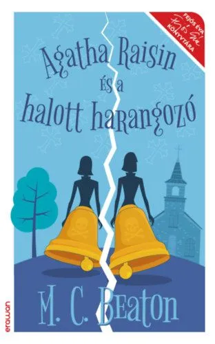 Azonnali szállítás Agatha Raisin és a halott harangozó