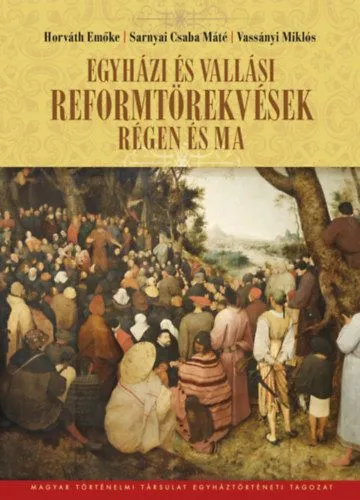 Egyházi és vallási reformtörekvések régen és ma Újdonság