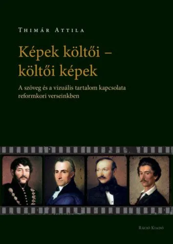 Ne maradj le Képek költői - költői képek - A szöveg és a vizuális tartalom kapcsolata reformkori verseinkben