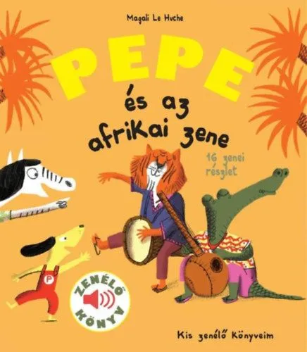 Vedd meg online Pepe és az afrikai zene - Zenélő könyv