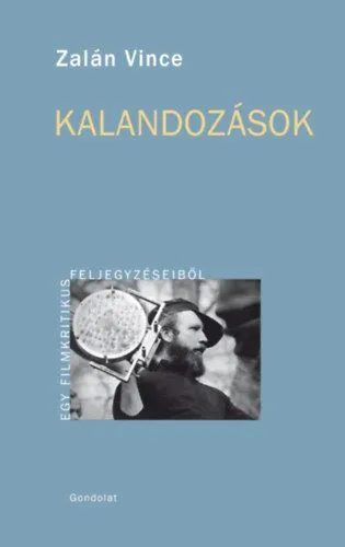 Kiárusítás Kalandozások - Egy filmkritikus feljegyzéseiből