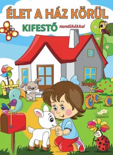 Élet a ház körül - Kifestő mondókákkal Vedd meg online