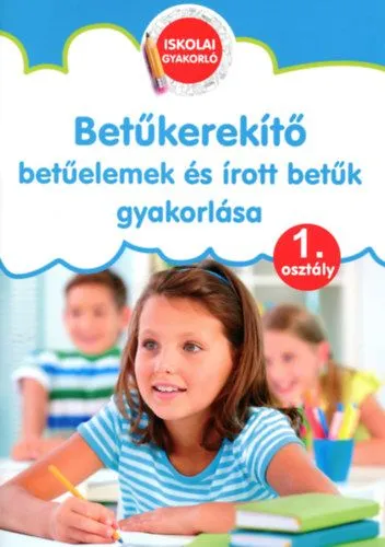 Kiárusítás Betűkerekítő - 1. osztály - Betűelemek és írott betűk gyakorlása