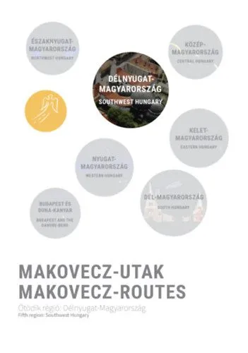 Makovecz-Utak - Ötödik régió: Délnyugat-Magyarország - Makovecz-Routes - Fifth region: Southwest Hungary Népszerű