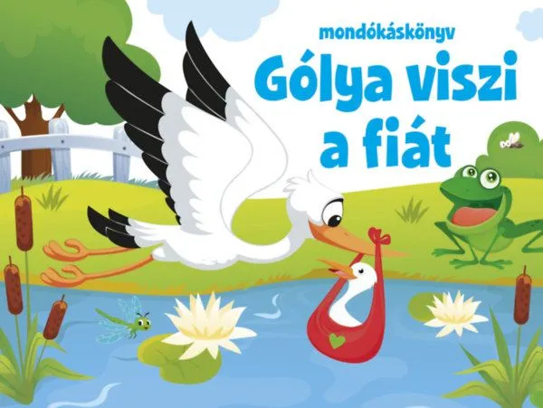 Szezonális akció Gólya viszi a fiát - mondókáskönyv