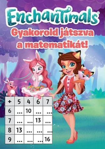 Szuper akció Enchantimals - Gyakorold játszva a matematikát!