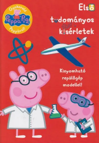 Expressz kézbesítés Peppa malac - Gyakorold Peppával! - Első tudományos kísérletek - Kinyomható repülőgép modellel!