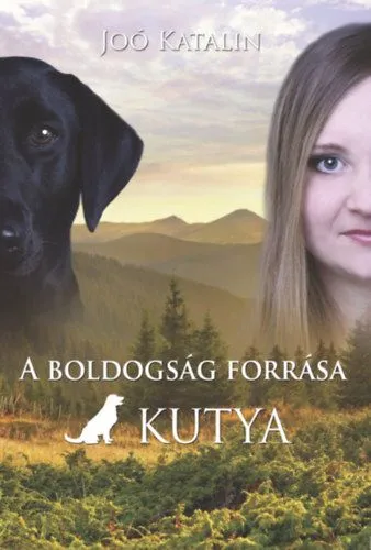 Olcsó A boldogság forrása a kutya