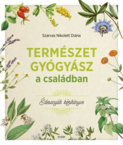 Expressz szállítás Természetgyógyász a családban - Édesanyák kézikönyve