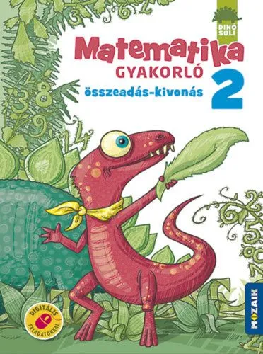 Dinósuli - Matematika gyakorló 2.o. - Összeadás - kivonás MS-1121 Olcsóbb