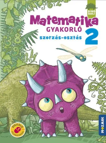 Dinósuli - Matematika gyakorló 2. osztály - Szorzás - osztás - MS-1122 Utolsó esély