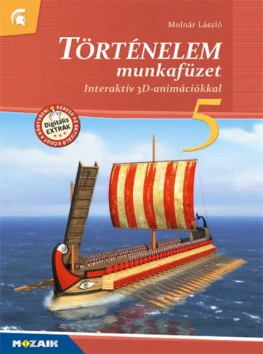 Történelem 5. munkafüzet - Interaktív 3D-animációkkal - MS-2860U Gyors szállítás