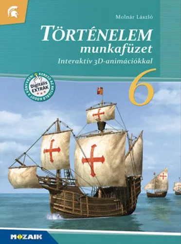 Történelem 6. munkafüzet - Interaktív 3D-animációkkal - MS-2861U Akció