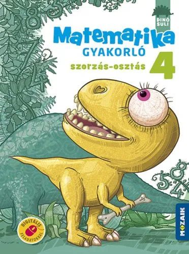 Gyors kiszállítás Dinósuli - Matematika gyakorló 4. osztály - Szorzás, osztás (MS-1126)