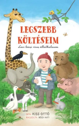 Kedvezményes ár Legszebb költéseim - Laci bácsi rímes állatkalauza