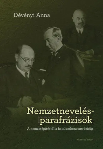 Nemzetnevelés-parafrázisok - A nemzetépítéstől a hatalomkoncentrécióig Biztonságos fizetés