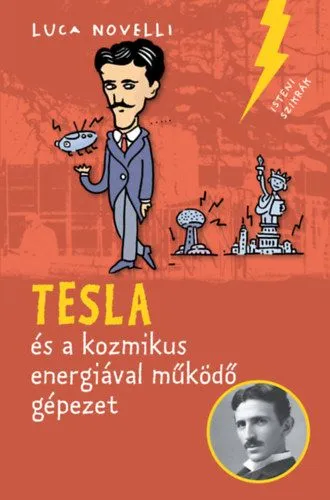 Tesla és a kozmikus energiával működő gépezet Gyors szállítás