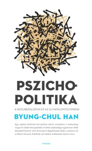 Akciós ár Pszichopolitika - A neoliberalizmus és az új hatalomtechnikák