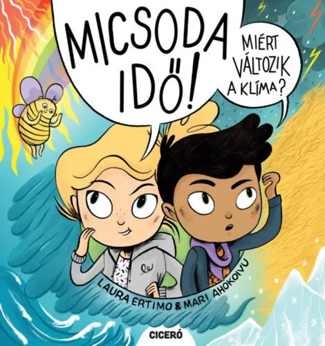Micsoda idő! - Miért változik a klíma? Kedvezményes ár