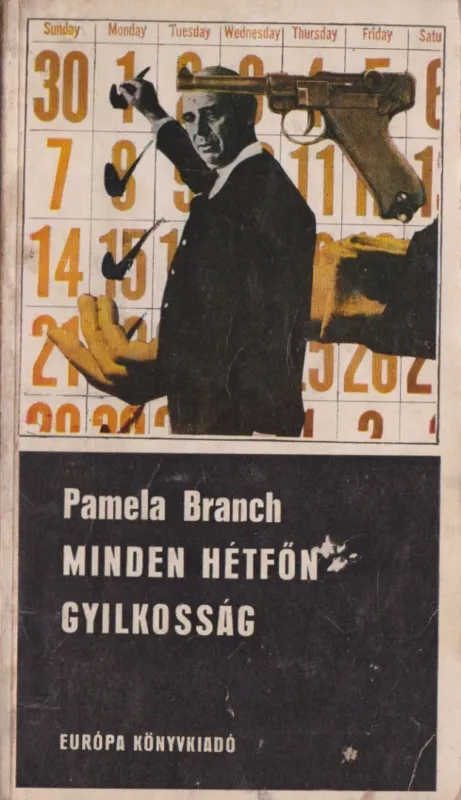 Minden hétfőn gyilkosság Expressz szállítás