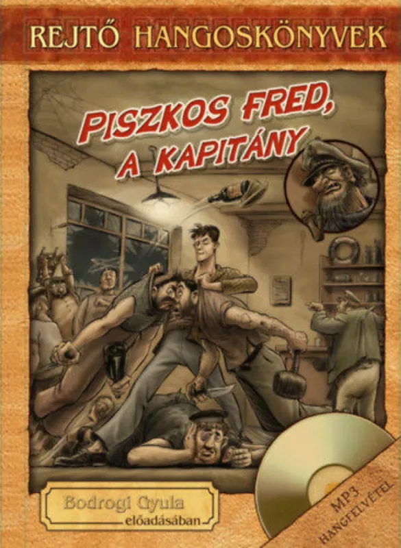 Piszkos Fred, a kapitány (Hangoskönyv) Azonnali szállítás