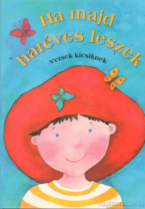 Ha majd hatéves leszek Exkluzív ajánlat