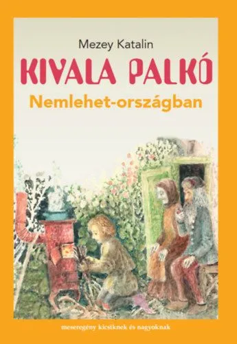 Kivala Palkó Nemlehet-országban Kiárusítás