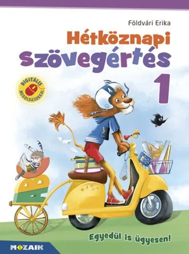 Hétköznapi szövegértés 1. - Gyakorló munkafüzet Alacsony ár