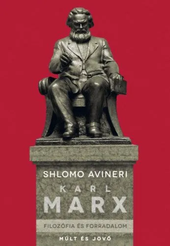 Ne maradj le Karl Marx - Filozófia és forradalom